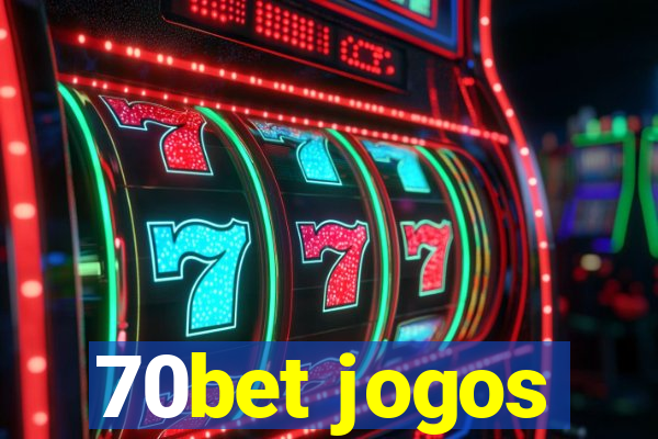 70bet jogos